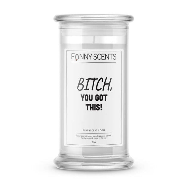 “BIC** You Got This!” Funny Candle