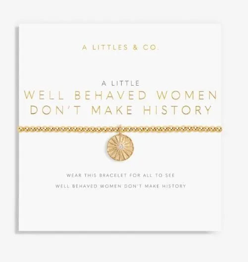 A Little Well Behaved Women Don't Make History Gold Bracelet - Heritage-Boutique.com