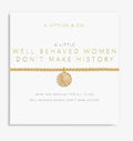 A Little Well Behaved Women Don't Make History Gold Bracelet - Heritage - Boutique.com