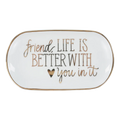 Friend, Life Is Better With You Trinket Tray - Heritage - Boutique.com