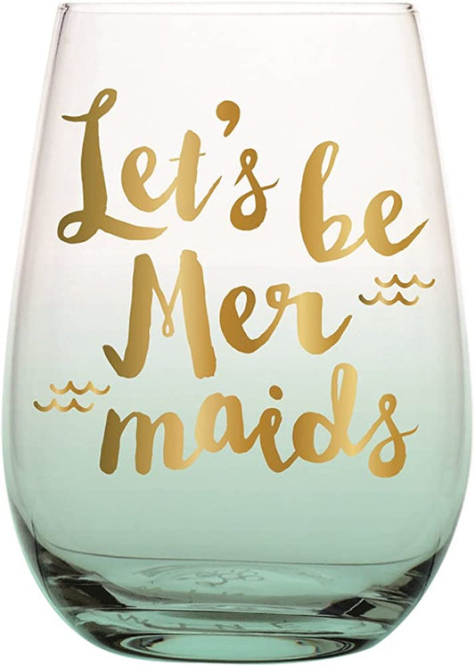 "Let's Be Mermaids" Stemless Wine Glass