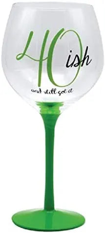 40ish (and still got it!) Birthday Wine Glass - Heritage-Boutique.com